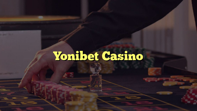 Yonibet Casino