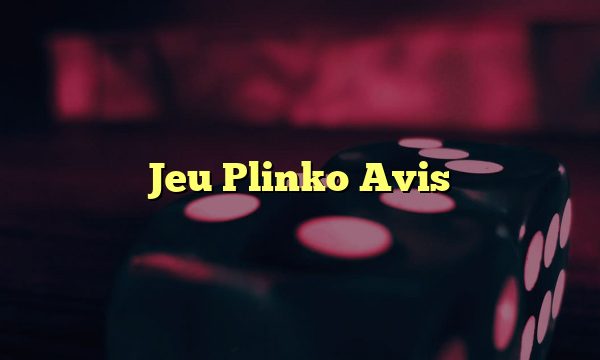 Jeu Plinko Avis