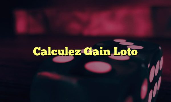 Calculez Gain Loto