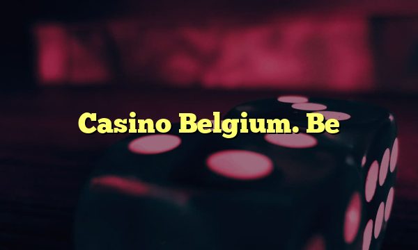 Casino Belgium. Be