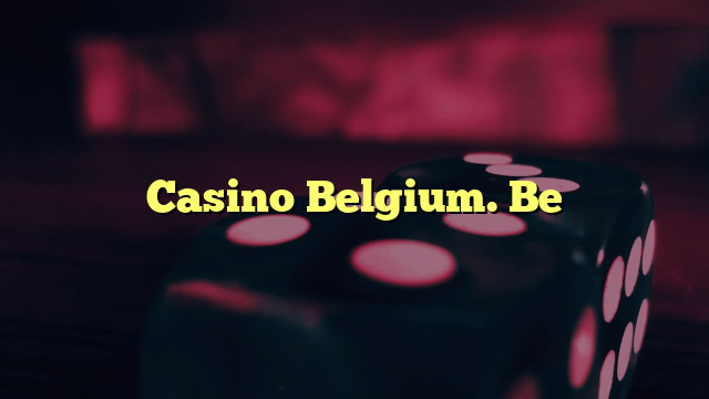 Casino Belgium. Be