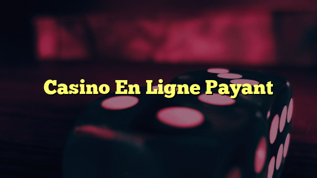 Casino En Ligne Payant