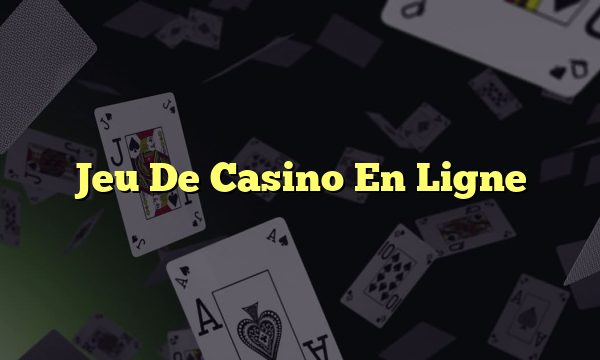 Jeu De Casino En Ligne