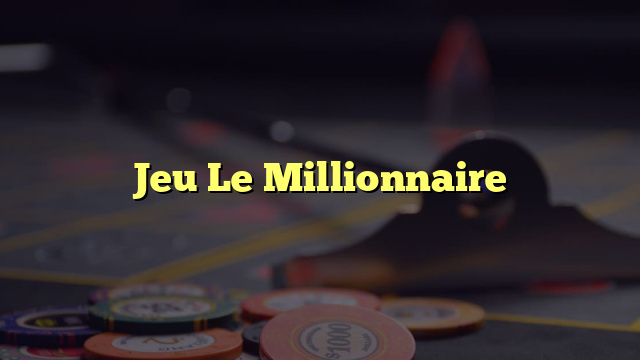 Jeu Le Millionnaire