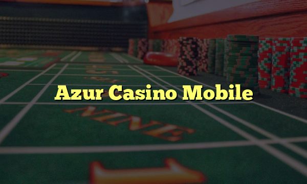 Azur Casino Mobile