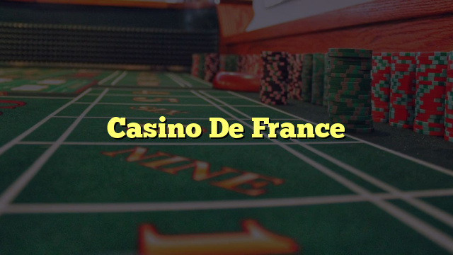 Casino De France