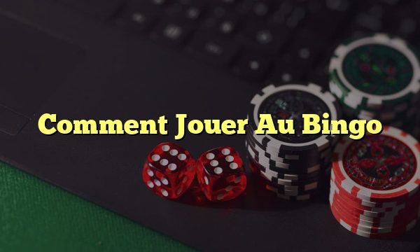 Comment Jouer Au Bingo