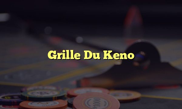 Grille Du Keno