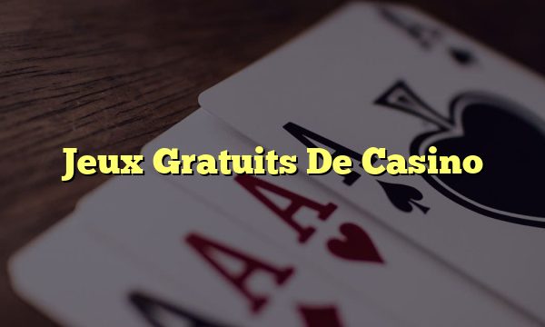 Jeux Gratuits De Casino