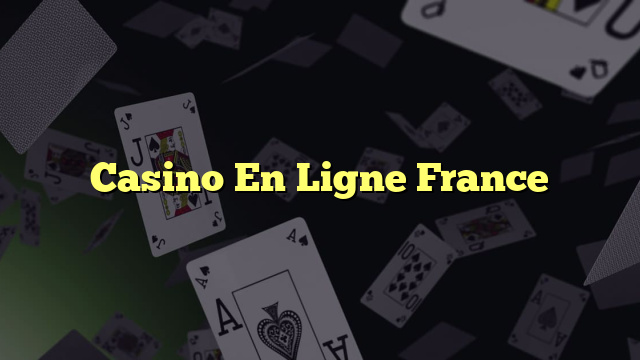 Casino En Ligne France