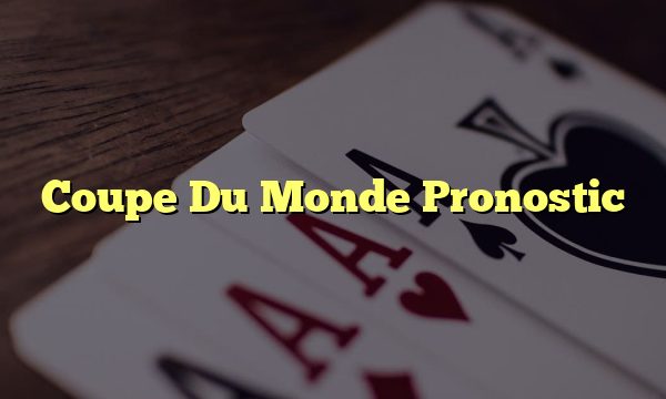 Coupe Du Monde Pronostic