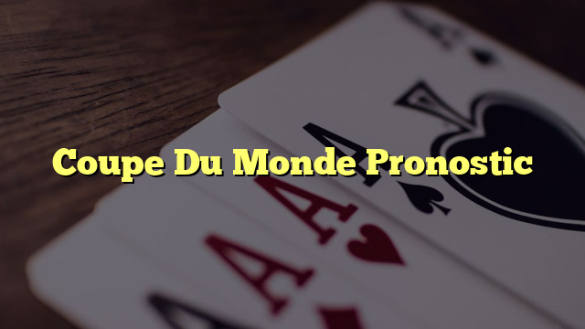 Coupe Du Monde Pronostic