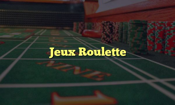 Jeux Roulette