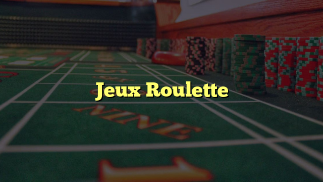 Jeux Roulette