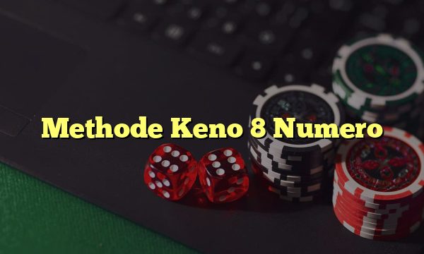 Methode Keno 8 Numero