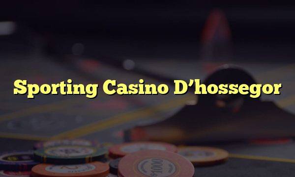 Sporting Casino D’hossegor