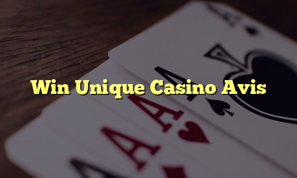 Win Unique Casino Avis