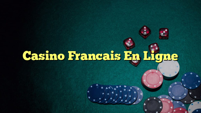 Casino Francais En Ligne