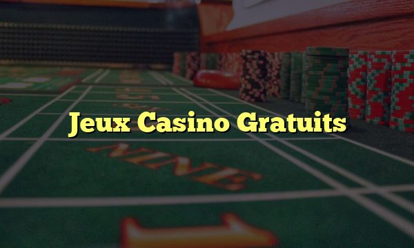 Jeux Casino Gratuits