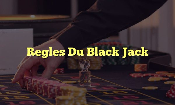 Regles Du Black Jack