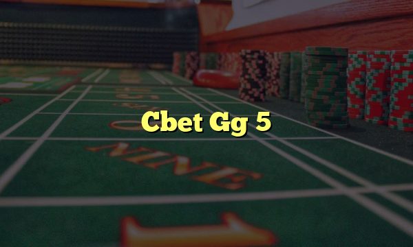 Cbet Gg 5