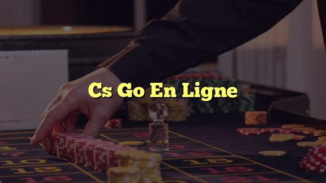 Cs Go En Ligne