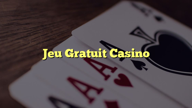 Jeu Gratuit Casino