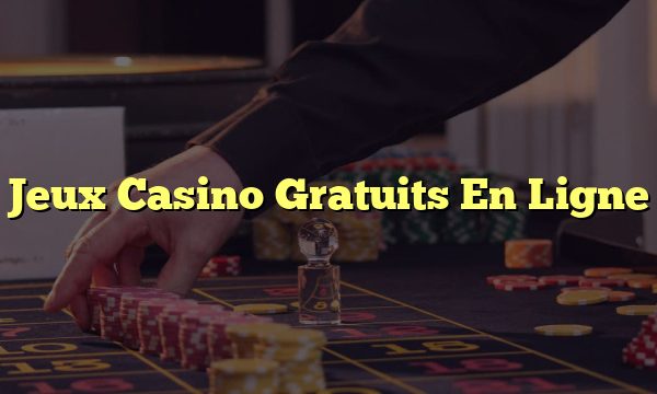 Jeux Casino Gratuits En Ligne