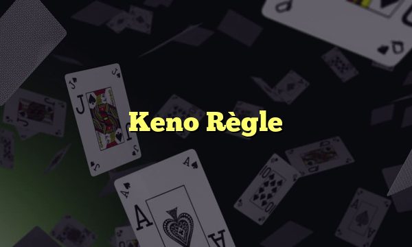 Keno Règle