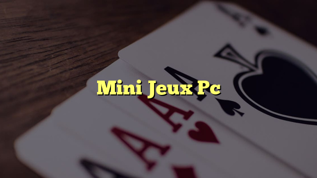 Mini Jeux Pc