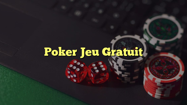 Poker Jeu Gratuit