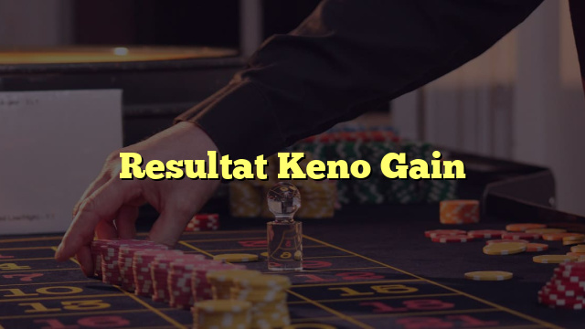 Resultat Keno Gain