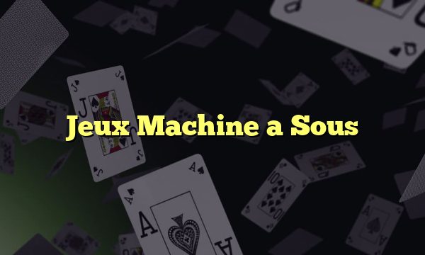 Jeux Machine a Sous