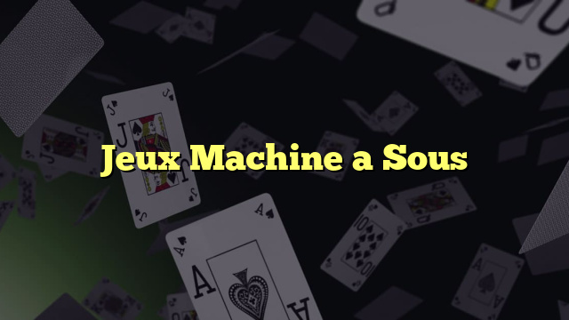 Jeux Machine a Sous