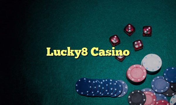 Lucky8 Casino