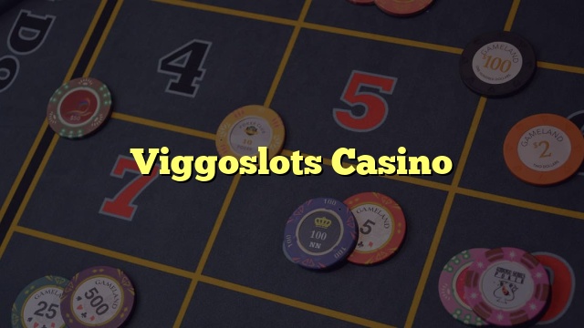 Viggoslots Casino